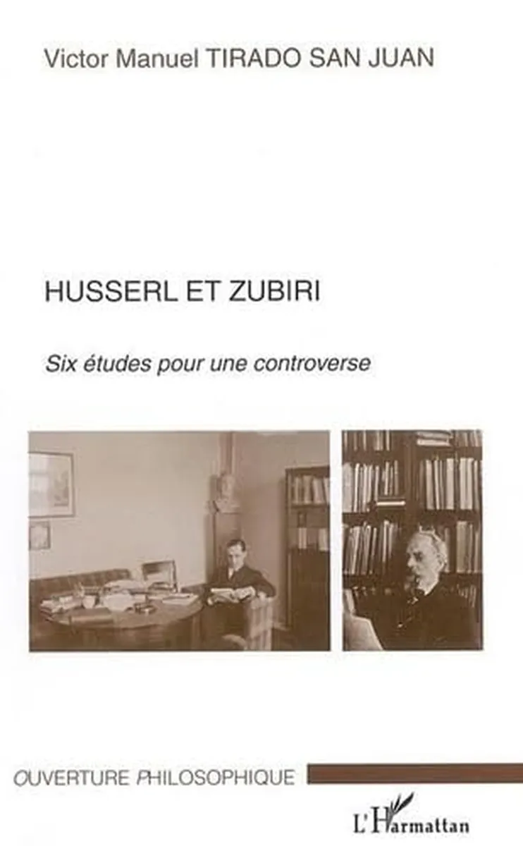 Husserl et Zubiri. Six études pour une controverse