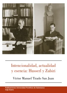 Intencionalidad, actualidad y esencia: Husserl y Zubiri