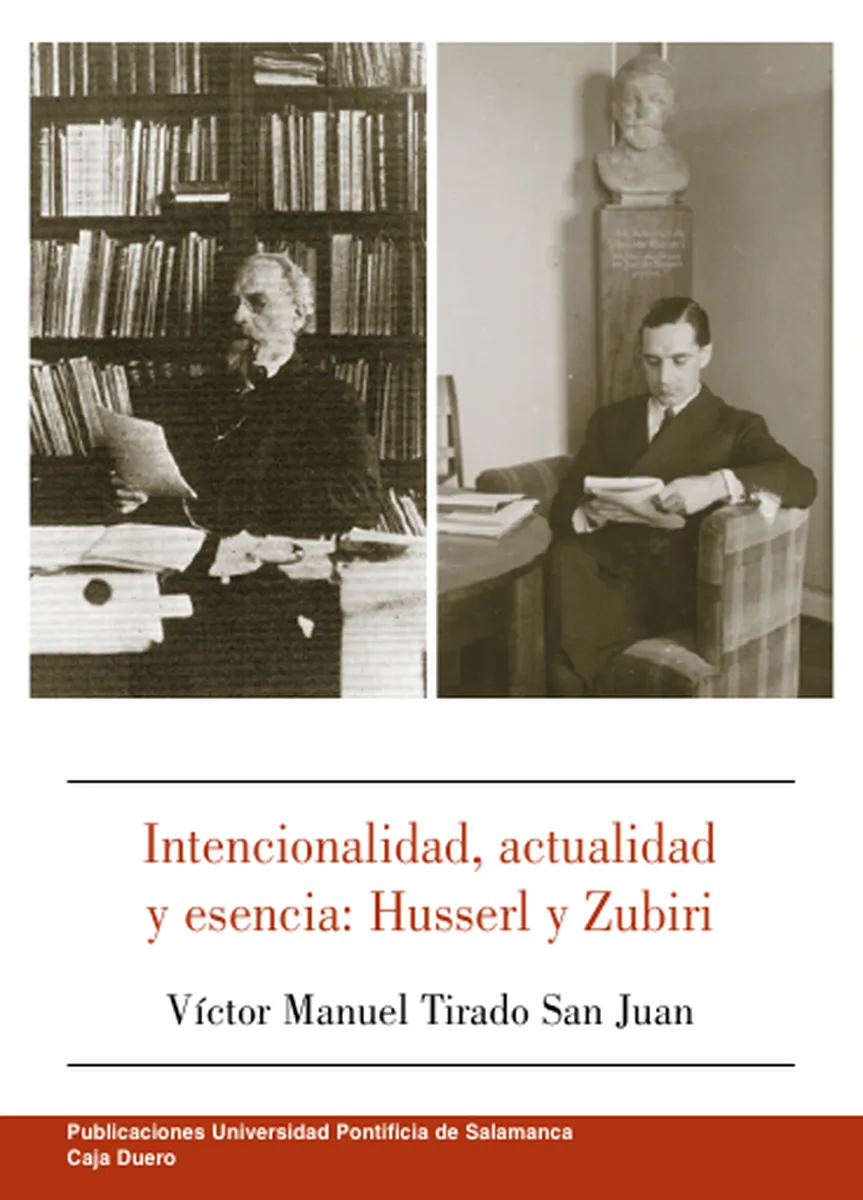 Intencionalidad, actualidad y esencia: Husserl y Zubiri